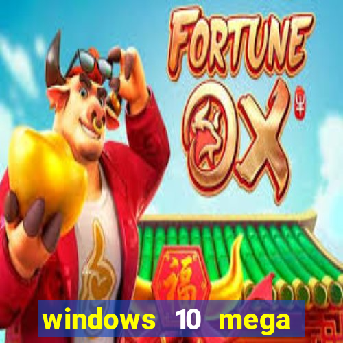 windows 10 mega lite download